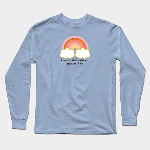 I want to know right now Long Sleeve T-Shirt by Dawsons Critique Podcast 